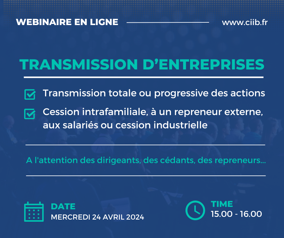 Webinaire "Transmission d’entreprises : savoir céder ou reprendre les actions d'une entreprise" , mercredi 24 avril 20242