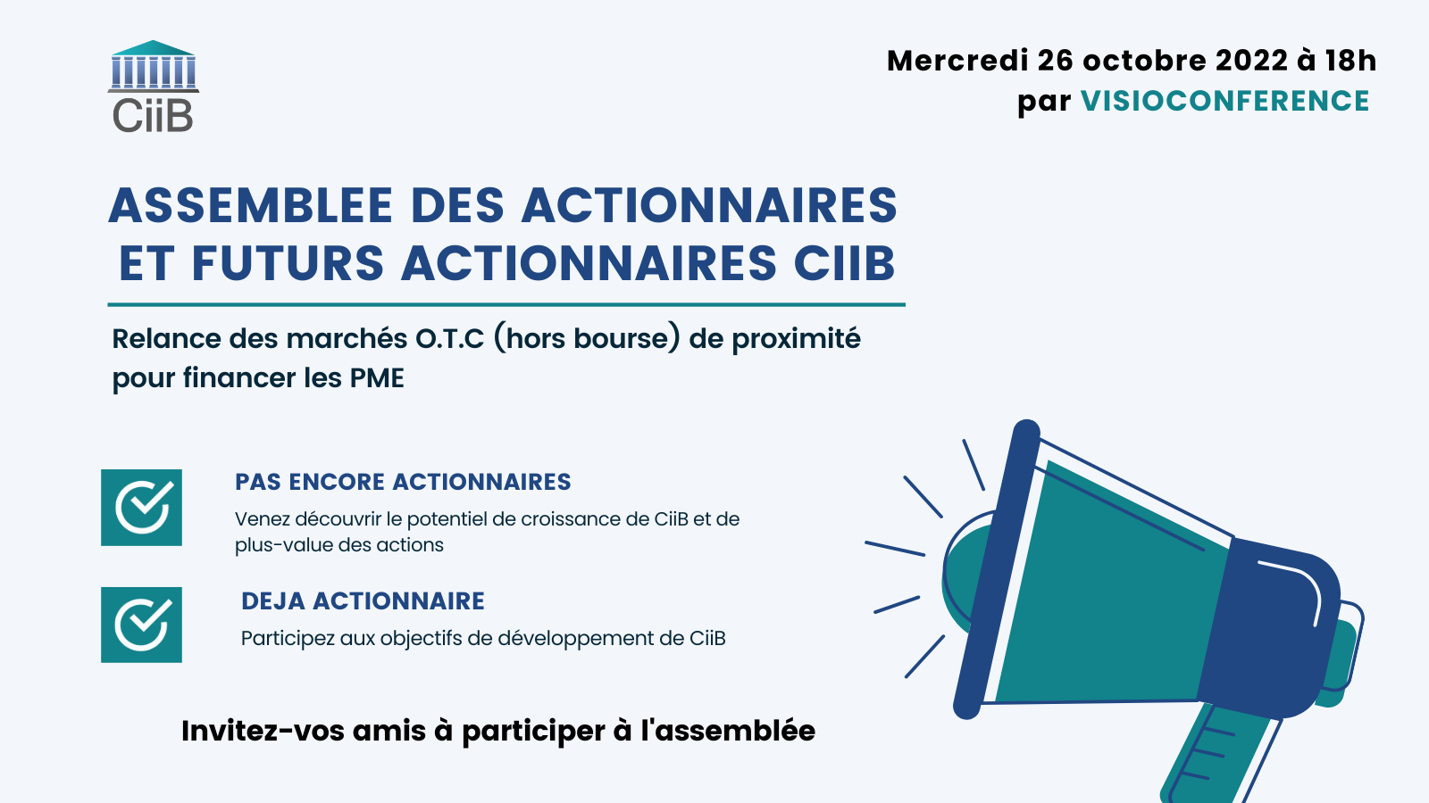 Assemblée des actionnaires et futurs actionnaires CiiB, mercredi 26 octobre à 18h2