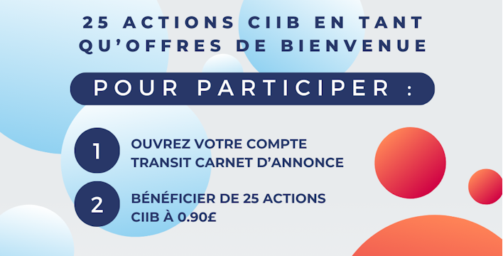 Ouvrez un compte Carnet d'Annonces et profitez de 25 actions CiiB en tant qu'offre de bienvenue