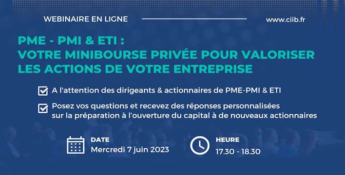 Webinaire "Votre Minibourse privée pour valoriser les actions de votre entreprise", mercredi 7 juin 2023