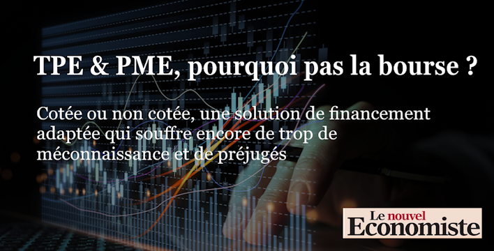 Le Nouvel Economiste : TPE & PME, pourquoi pas la bourse ?